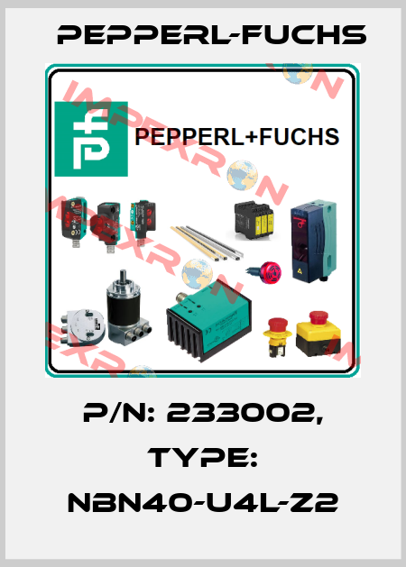 p/n: 233002, Type: NBN40-U4L-Z2 Pepperl-Fuchs