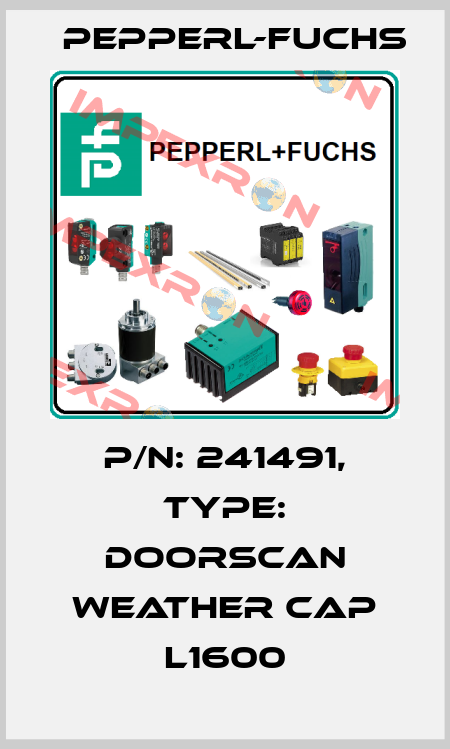 p/n: 241491, Type: DoorScan Weather Cap L1600 Pepperl-Fuchs