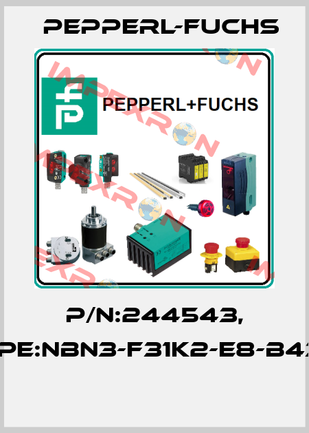 P/N:244543, Type:NBN3-F31K2-E8-B43-S  Pepperl-Fuchs