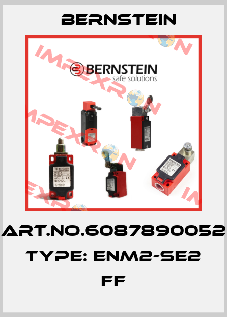 Art.No.6087890052 Type: ENM2-SE2 FF Bernstein