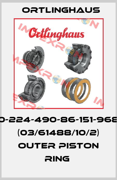 0-224-490-86-151-968 (03/61488/10/2) OUTER PISTON RING  Ortlinghaus