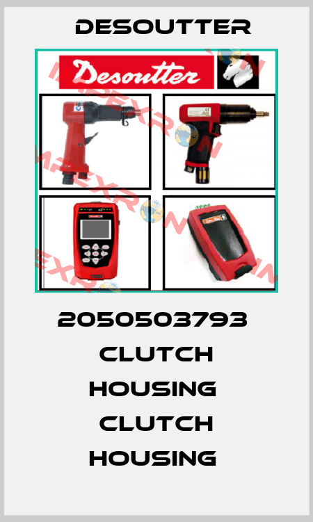2050503793  CLUTCH HOUSING  CLUTCH HOUSING  Desoutter