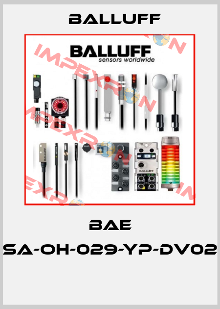 BAE SA-OH-029-YP-DV02  Balluff