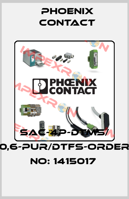 SAC-4P-DTMS/ 0,6-PUR/DTFS-ORDER NO: 1415017  Phoenix Contact