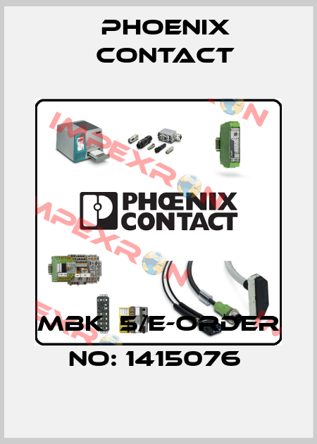 MBK  5/E-ORDER NO: 1415076  Phoenix Contact