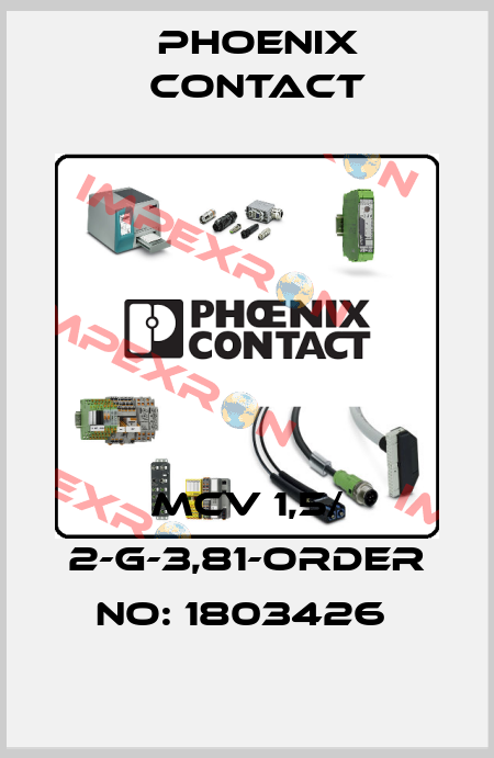 MCV 1,5/ 2-G-3,81-ORDER NO: 1803426  Phoenix Contact