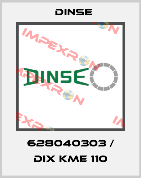628040303 / DIX KME 110 Dinse
