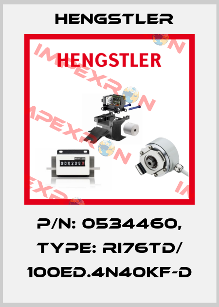 p/n: 0534460, Type: RI76TD/ 100ED.4N40KF-D Hengstler