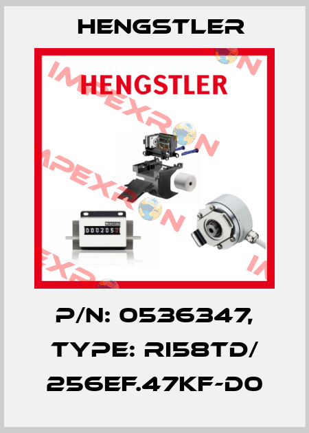 p/n: 0536347, Type: RI58TD/ 256EF.47KF-D0 Hengstler