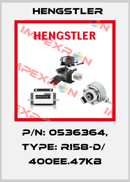 p/n: 0536364, Type: RI58-D/  400EE.47KB Hengstler