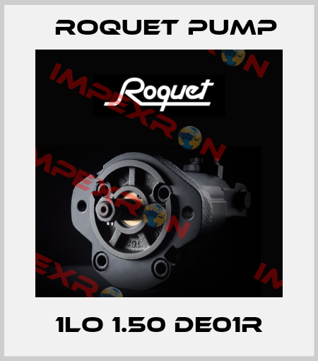1LO 1.50 DE01R Roquet pump